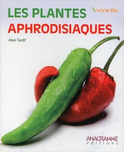 Beispielbild fr Les plantes aphrodisiaques zum Verkauf von Ammareal