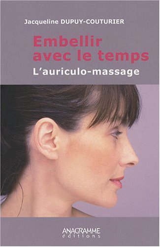 9782350352381: Embellir avec le temps: L'auriculo-massage