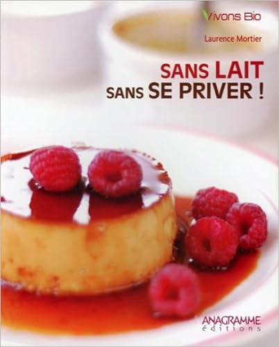 Beispielbild fr Sans lait sans se priver ! zum Verkauf von Ammareal