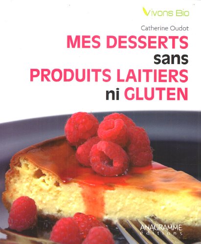 Beispielbild fr Desserts Sans Produits Laitiers Ni Gluten (Mes) zum Verkauf von Ammareal