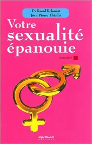 Beispielbild fr Votre sexualit panouie zum Verkauf von Ammareal