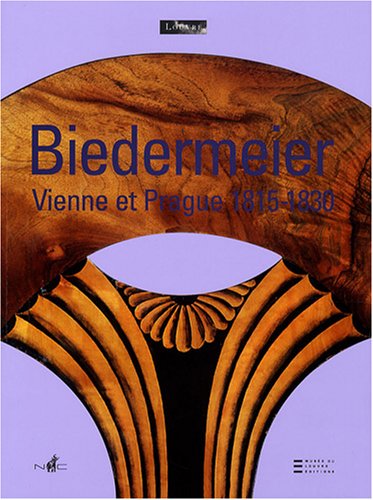 Beispielbild fr Biedermeier: De l'artisanat au design, Vienne et Prague 1815-1830 zum Verkauf von Ammareal