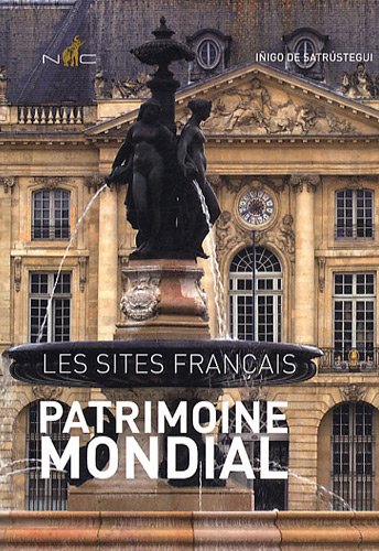 Stock image for Patrimoine mondial : Les sites franais for sale by Ammareal