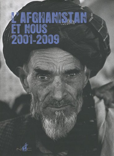 Stock image for L'Afghanistan et nous 2001-2009 for sale by Librairie Laumiere