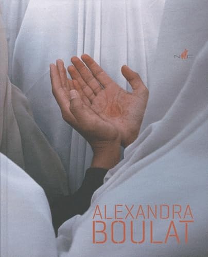 Alexandra Boulat (French Edition) (9782350390987) by Alexandra Boulat