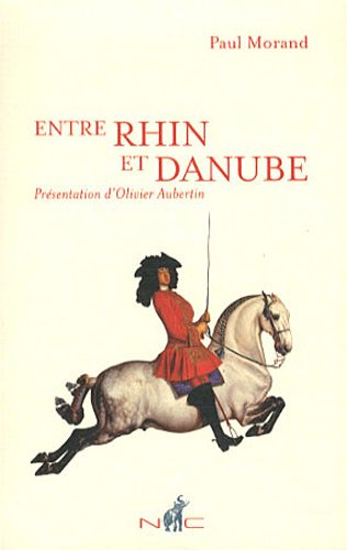 Entre Rhin et Danube (9782350391113) by Paul Morand