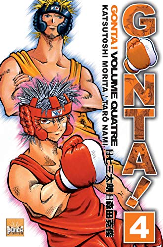 Stock image for Gonta !. 4. Gonta ! for sale by Chapitre.com : livres et presse ancienne