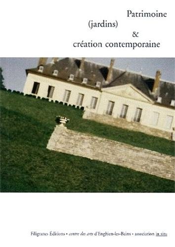 Stock image for Patrimoine (jardins) et cration contemporaine for sale by medimops
