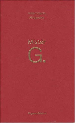 Beispielbild fr Mister G. Quatre - Vingt Photographies zum Verkauf von Alexander Books (ABAC/ILAB)