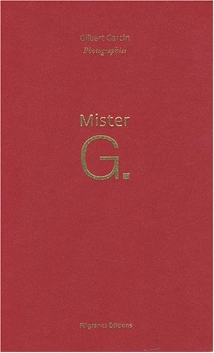 Stock image for Mister G. Quatre - Vingt Photographies for sale by Alexander Books (ABAC/ILAB)