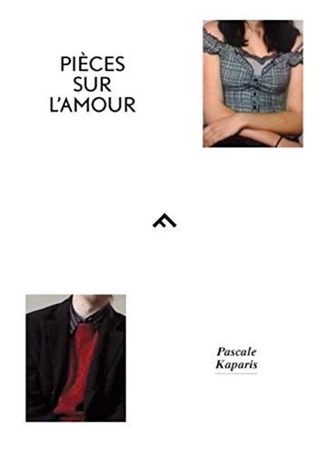 Stock image for Pieces sur l'amour [Broch] Kaparis, Pascale for sale by BIBLIO-NET