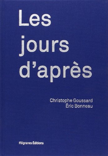 Stock image for Les jours d'aprs [Reli] Goussard, Christophe et Bonneau, Eric for sale by BIBLIO-NET