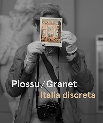 Beispielbild fr Plossu/Granet - Italia discreta zum Verkauf von Librairie chemin des arts