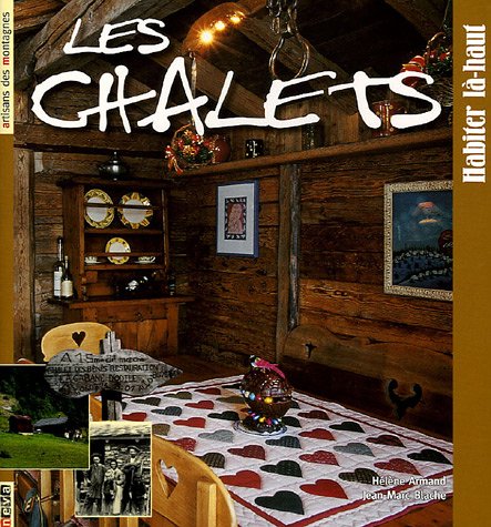 Stock image for Les chalets: Habiter l-haut for sale by AwesomeBooks