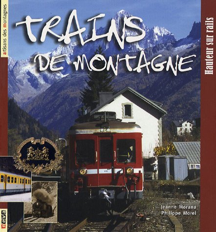 Stock image for Trains de montagne: Hauteur sur rails for sale by Ammareal