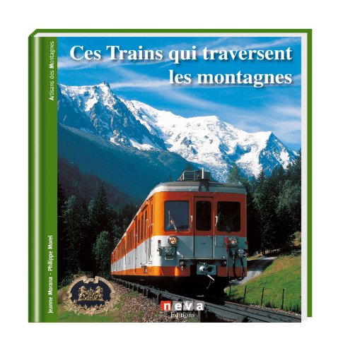 Stock image for Trains De Montagne : Hauteur Sur Rails for sale by RECYCLIVRE