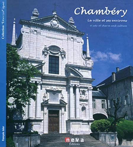 Imagen de archivo de Chamb ry - FR/GB: La ville et ses environs - A city of charm and culture a la venta por WorldofBooks