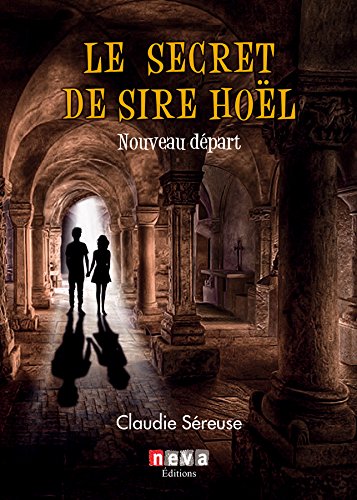 Beispielbild fr Le secret de Sire Hol, Tome 2 : Nouveau dpart zum Verkauf von medimops