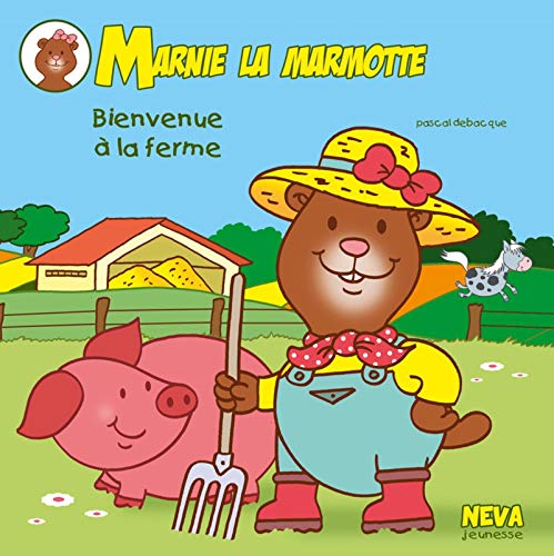 Beispielbild fr Marnie La Marmotte. Bienvenue  La Ferme zum Verkauf von RECYCLIVRE