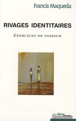 Beispielbild fr Rivages identitaires zum Verkauf von Chapitre.com : livres et presse ancienne