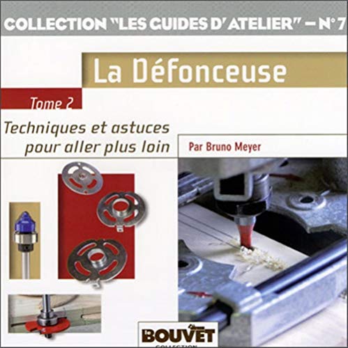 9782350582276: La dfonceuse Tome 2: Tome 2, Techniques et astuces pour aller plus loin