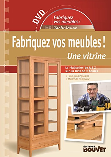 Beispielbild fr Fabriquez vos meubles ! Une vitrine: + DVD inclus zum Verkauf von Gallix