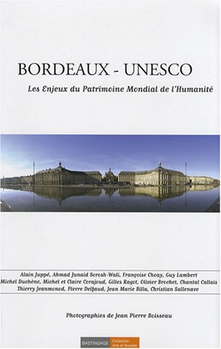 Imagen de archivo de Bordeaux - Unesco: Les enjeux du patrimoine mondial de l'humanit a la venta por Ammareal