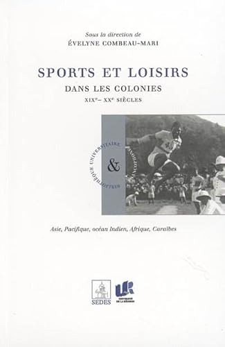 Stock image for Sports et loisirs dans les colonies - xix, xx siecles for sale by LiLi - La Libert des Livres