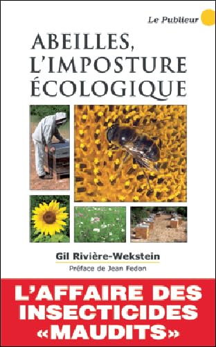 Beispielbild fr Abeilles : l'imposture cologique zum Verkauf von medimops