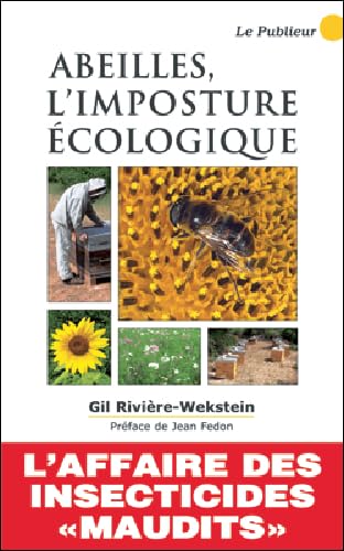 Stock image for Abeilles : L'imposture cologique for sale by Ammareal