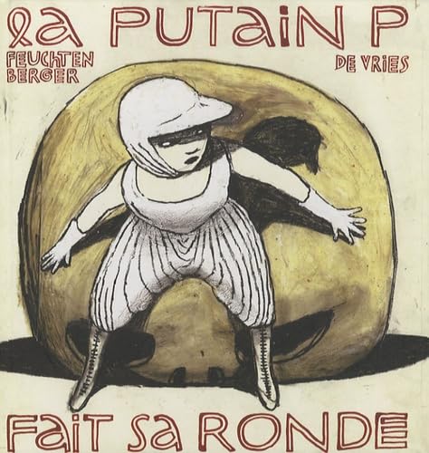 Stock image for La putain P fait sa ronde for sale by Gallix