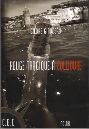 Imagen de archivo de Rouge tragique  Collioure a la venta por medimops