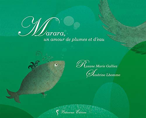 Stock image for Marara: Un amour de plumes et d'eau for sale by Ammareal