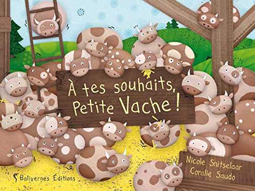9782350671062: A tes souhaits, Petite Vache !