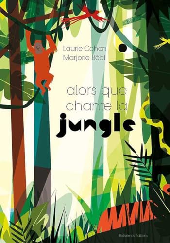 Beispielbild fr Alors que chante la Jungle zum Verkauf von Le Monde de Kamlia