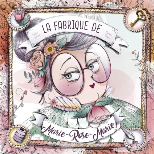 Beispielbild fr La Fabrique Secrte de Marie-Rose-Marie zum Verkauf von medimops