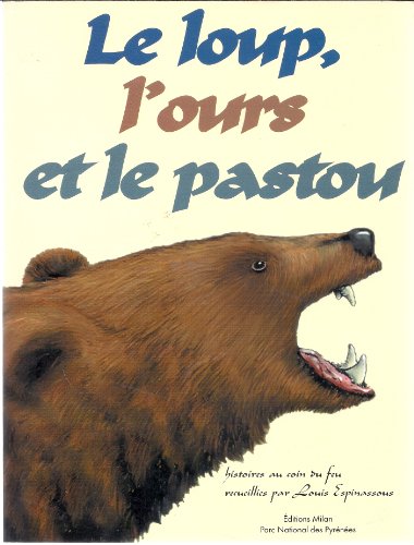 Beispielbild fr Le loup, l'ours et le pastou : Histoires au coin du feu zum Verkauf von medimops