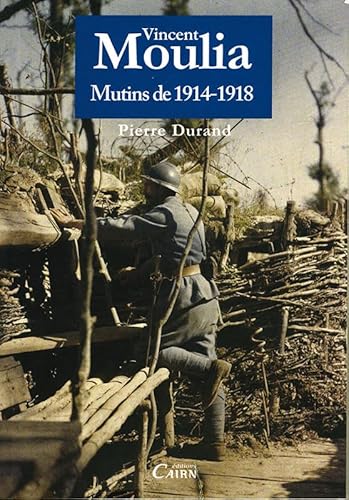 9782350681207: Vincent Moulia - mutins de 1914-1918