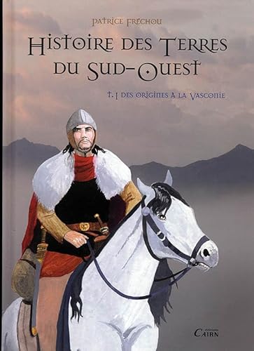 9782350682020: Histoire des Terres du Sud-Ouest T1 Terra Aquitanae