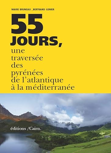 9782350682587: 55 Jours, Une Traverse Des Pyrnes De L'Atlantique...