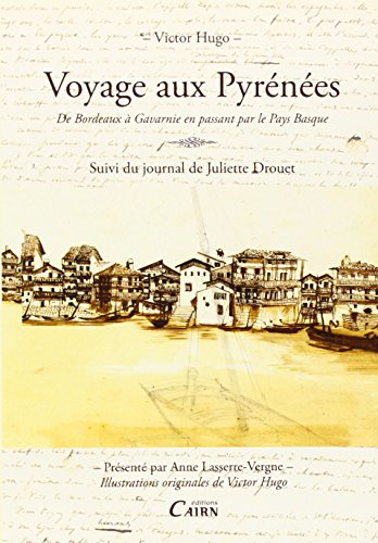 Stock image for Voyage aux Pyrnes - de Bordeaux  Gavarnie en passant par le Pays basque for sale by Books Unplugged