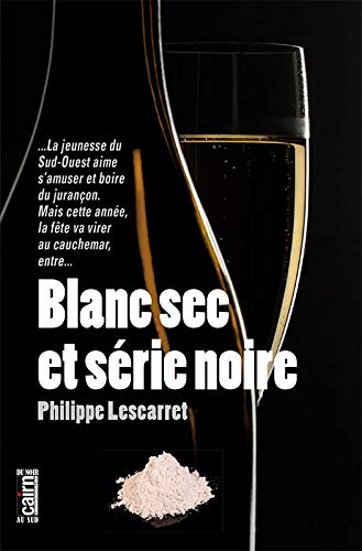 9782350683539: Blanc Sec Et Serie Noire (Du noir au Sud)