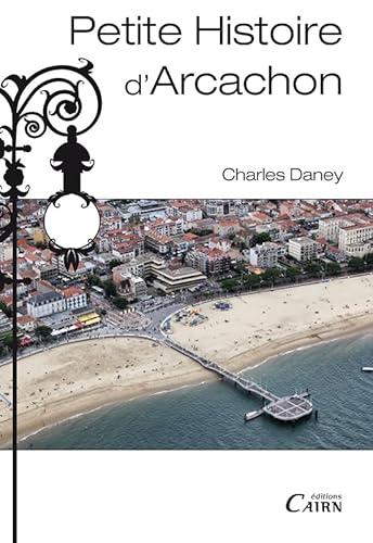 Stock image for Petite histoire d'Arcachon for sale by Ammareal