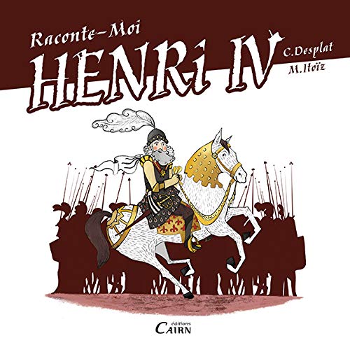 Imagen de archivo de Raconte-moi Henri IV : Roi de la paix a la venta por Ammareal