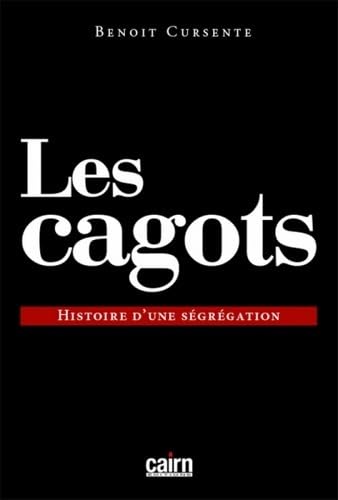 Beispielbild fr Les cagots : Histoire d'une sgrgation zum Verkauf von medimops