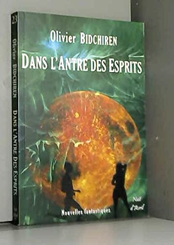 9782350720302: Dans l'Antre des Esprits