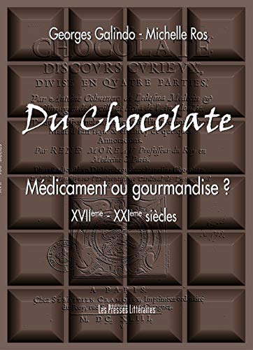 9782350731377: DU CHOCOLAT: Mdicament ou gourmandise ? (XVIIe-XXIe sicles)