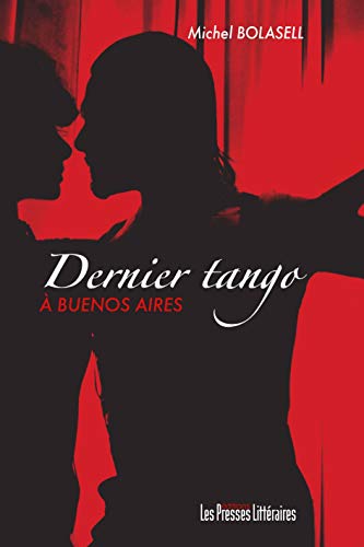 Stock image for Dernier tango  Buenos Aires Bolasell, Michel for sale by irma ratnikaite