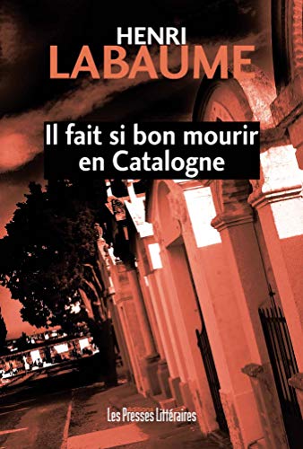 Stock image for Il fait si bon mourir en Catalogne for sale by medimops