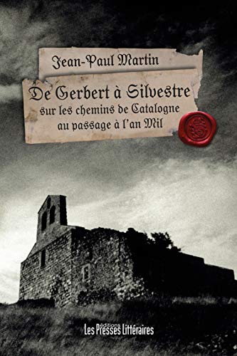 Stock image for De Gerbert  Silvestre : Sur les chemins de Catalogne au passage  l'an Mil for sale by medimops